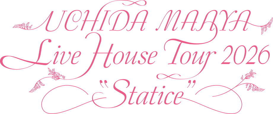 UCHIDA MAAYA Live House Tour 2026 statice